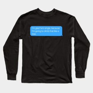 Climb That Like A Tree Long Sleeve T-Shirt